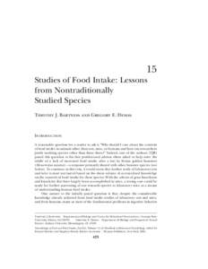 15 Studies of Food Intake: Lessons from Nontraditionally Studied Species Timothy J. Bartness and Gregory E. Demas