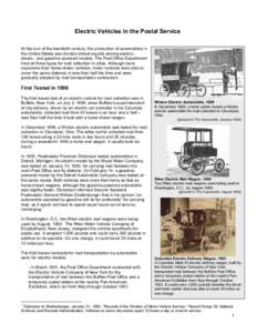 Electric Vehicles in the Postal Service At the turn of the twentieth century, the production of automobiles in the United States was divided almost equally among electric-, steam-, and gasoline-powered models. The Post O