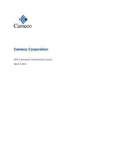 Cameco Corporation 2014 Annual information form March 6, 2015 Contents Important information about this document ............................................................................... 1 