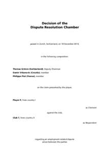 Decision of the Dispute Resolution Chamber passed in Zurich, Switzerland, on 18 December 2014,  in the following composition: