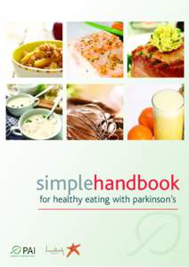 simplehandbook for healthy eating with parkinson’s Foreword by Chairperson, Parkinson’s Association Una Anderson Ryan