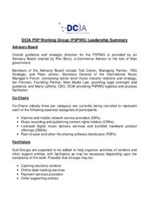 DCIA P3P Working Group (P3PWG) Leadership Summary Advisory Board Overall guidance and strategic direction for the P3PWG is provided by an Advisory Board chaired by Ron Berry, e-Commerce Advisor to the Isle of Man governm