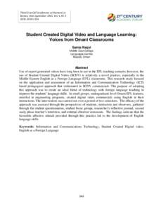 Third 21st CAF Conference at Harvard, in Boston, USA. September 2015, Vol. 6, Nr. 1 ISSN: Student Created Digital Video and Language Learning: Voices from Omani Classrooms