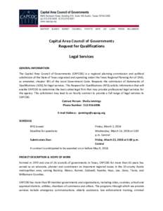 Capital Area Council of Governments Request for Qualifications Legal Services GENERAL INFORMATION The Capital Area Council of Governments (CAPCOG) is a regional planning commission and political subdivision of the State 