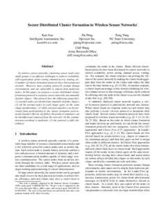 Secure Distributed Cluster Formation in Wireless Sensor Networks∗ Kun Sun Intelligent Automation, Inc.   Pai Peng