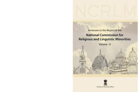 Annexure to the Report of the  National Commission for Religious and Linguistic Minorities Annexure to the Report of the