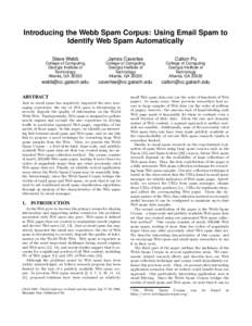 Introducing the Webb Spam Corpus: Using Email Spam to Identify Web Spam Automatically Steve Webb James Caverlee
