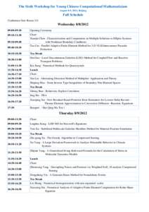 The Sixth Workshop for Young Chinese Computational Mathematicians August 8-9, 2012, Beijing Full Schedule Conference Site: Room 311