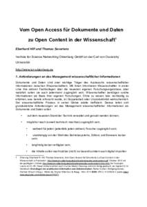 Vom Open Access für Dokumente und Daten zu Open Content in der Wissenschaft1 Eberhard Hilf und Thomas Severiens Institute for Science Networking Oldenburg GmbH an der Carl von Ossietzky  Universität
