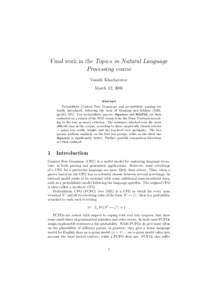 Final work in the Topics in Natural Language Processing course Vassilii Khachaturov March 12, 2006 Abstract Probabilistic Context Free Grammars and probabilistic parsing are