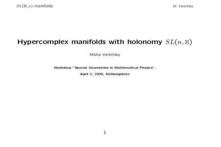 Mathematical analysis / Riemannian geometry / Hypercomplex manifold / Holonomy / Hermitian manifold / Almost complex manifold / Differentiable manifold / Hodge theory / Quaternion-Kähler manifold / Geometry / Complex manifolds / Differential geometry