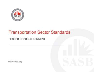 Transportation Sector Standards RECORD OF PUBLIC COMMENT www.sasb.org  Introduction