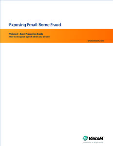 Exposing Email-Borne Fraud Volume 2 - Scam Prevention Guide How to recognize a phish when you see one www.vircom.com  © 2004 Vircom, Inc. All rights reserved.