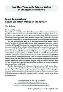 Two More Views on the Future of Wolves at Isle Royale National Park Island Complications: Should We Retain Wolves on Isle Royale? Tim Cochrane