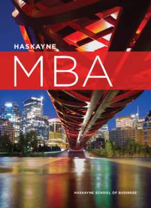 Haskayne  MBA HASKAYNE SCHOOL OF BUSINESS  Welcome to