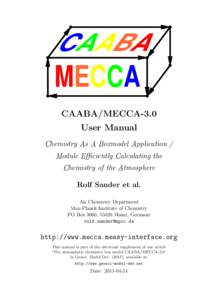 CAABA/MECCA-3.0 User Manual Chemistry As A Boxmodel Application / Module Efficiently Calculating the Chemistry of the Atmosphere Rolf Sander et al.