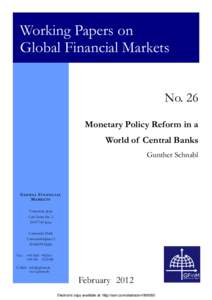 Working Papers on Global Financial Markets No. 26 Monetary Policy Reform in a World of Central Banks Gunther Schnabl
