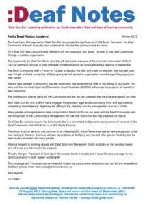 Hello Deaf Notes readers!  Winter 2012 The Board and Management of Deaf Can:Do recognises the significance of 262 South Terrace to the Deaf Community of South Australia, and understands that it is the spiritual home for 