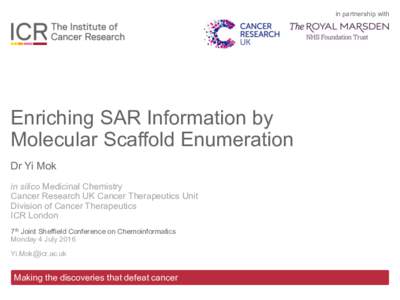 in partnership with  Enriching SAR Information by Molecular Scaffold Enumeration Dr Yi Mok in silico Medicinal Chemistry