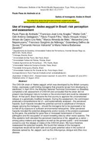 Publication: Bulletin of the World Health Organization; Type: Policy & practice Article ID: BLTPaulo Paes de Andrade et al. Safety of transgenic Aedes in Brazil This online first version has been peer-reviewed