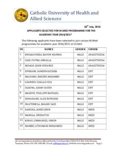 Catholic University of Health and Allied Sciences 18th July, 2016 APPLICANTS SELECTED FOR M.MED PROGRAMME FOR THE ACADEMIC YEARThe following applicants have been selected to join various M.Med