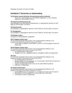 e  Wijzigingen Groninger Formularium 9 editie Hoofdstuk T Hormonen en stofwisseling T44 Profylaxe vitamine deficiëntie (immunisatie/preventieve medicatie)