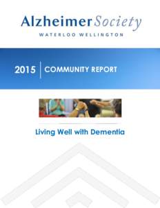 2015  COMMUNITY REPORT Living Well with Dementia