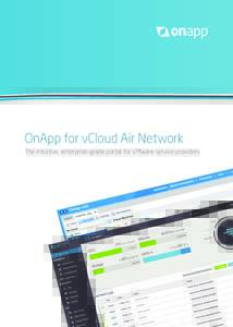 OnApp for vCloud Air Network The intuitive, enterprise-grade portal for VMware service providers res 00 Co res / 4