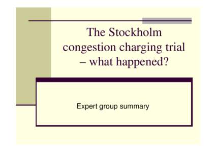 The Stockholm congestion charging trial – what happened? Expert group summary