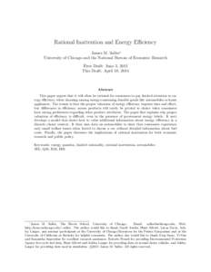 Rational Inattention and Energy Efficiency James M. Sallee∗ University of Chicago and the National Bureau of Economic Research First Draft: June 3, 2011 This Draft: April 18, 2014