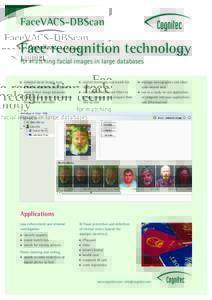 FaceVACS-DBScan  Face recognition technology for matching facial images in large databases compare facial images from different sources to those stored in