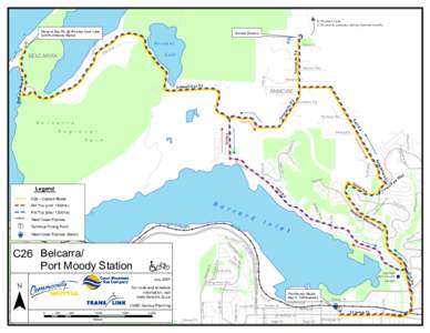 To Buntzen Lake -C26 service operates during Summer months Belcarra Bay Rd. @ Whiskey Cove Lane C26 Port Moody Station  Alpine Dr