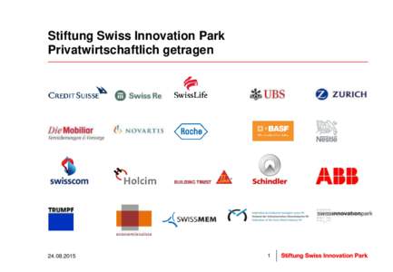 Stiftung Swiss Innovation Park Privatwirtschaftlich getragen