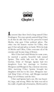 Chapter 1  I n ancient days there lived a king named Uther Pendragon. Two men greatly assisted King Uther