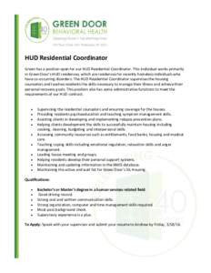 HUD Residential Coordinator Green has a position open for our HUD Residential Coordinator. This individual works primarily in Green Door’s HUD residences, which are residences for recently homeless individuals who have