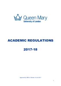 ACADEMIC REGULATIONSApproved by QMUL’s Senate: 8 June