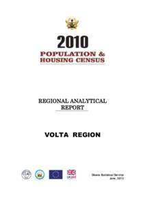REGIONAL ANALYTICAL REPORT VOLTA REGION  Ghana Statistical Service