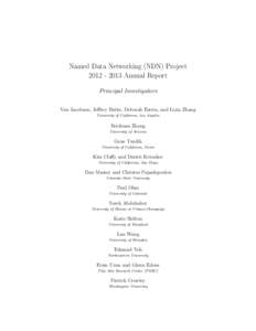 Named Data Networking (NDN) Project[removed]Annual Report Principal Investigators Van Jacobson, Jeffrey Burke, Deborah Estrin, and Lixia Zhang University of California, Los Angeles