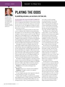 THEORY TO PRACTICE  By Michael E. raynor Playing the Odds Michael E. Raynor