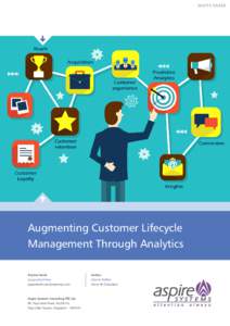 W H I T E PA P E R  Augmenting Customer Lifecycle Management Through Analytics Practice Head: