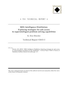 FHI TECHNICAL REPORT   MDL Intelligence Distillation: Exploring strategies for safe access to superintelligent problem-solving capabilities K. Eric Drexler
