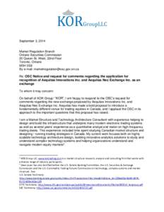 Comment Letter received from KOR Group on September 3, 2014 for Notice and Request for Comment: Application for Recognition of Aequitas Innovations Inc. and Aequitas Neo Exchange Inc. as an Exchange