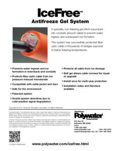 Antfreeze Gel Antifreeze Gel System System A specialty, non-freezing gel which is pumped into conduits (around cable) to prevent water