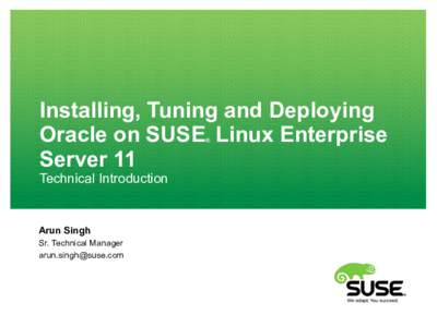 Installing, Tuning and Deploying Oracle on SUSE Linux Enterprise Server 11 ®  Technical Introduction