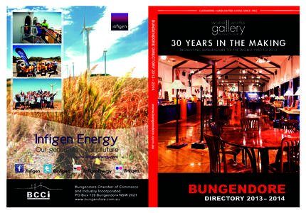 BUNGENDORE DIRECTORY 2013 – Y EARS I N TH E MAK I NG PROMOTING BUNGENDORE TO THE WORLD 1983 TOwww.bungendore.com.au