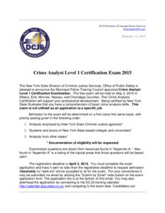 NYS Division of Criminal Justice Services [removed] February 11, 2015  Crime Analyst Level 1 Certification Exam 2015