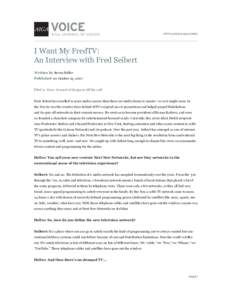 HTTP://VOICE.AIGA.ORG/  I Want My FredTV: An Interview with Fred Seibert Written by Steven Heller Published on October 23, 2007
