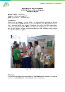 Haze: Know it. Stop it. Exhibition HAZEX @ Clean and Green Singapore Post-Event Report Report Author: Low Ying Hui Location: Field beside Punggol MRT Date: 31 October to 1 November 2015