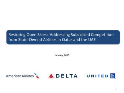 Restoring Open Skies: Addressing Subsidized Competition from State-Owned Airlines in Qatar and the UAE January
