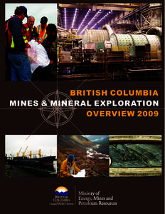    This page is intentionally blank  BRITISH COLUMBIA MINING AND MINERAL EXPLORATION OVERVIEW 2009